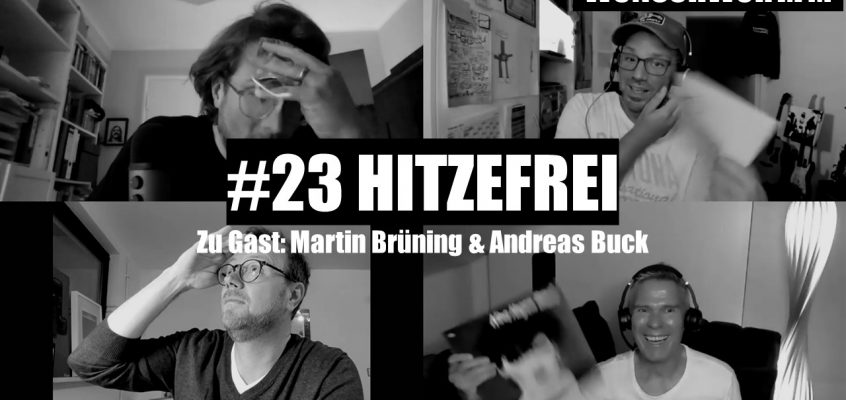 WUNSCHWORT.FM Folge #23: Hitzefrei (mit Andreas Buck & Martin Brüning) (S03E07)