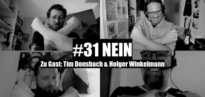 WUNSCHWORT.FM Folge #31: Nein (mit Tim Donsbach & Holger Winkelmann)